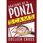 کتاب Anatomy of a Ponzi Scheme اثر Colleen Cross انتشارات Slice Publishing 