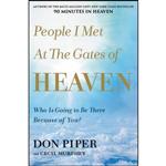 کتاب People I Met at the Gates of Heaven اثر Don Piper and Cecil Murphey انتشارات FaithWords