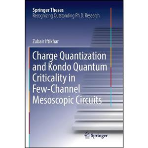 کتاب Charge Quantization and Kondo Quantum Criticality in Few-Channel Mesoscopic Circuits اثر Zubair Iftikhar انتشارات تازه ها 