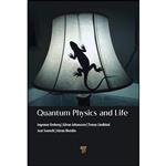 کتاب Quantum Physics and Life اثر جمعی از نویسندگان انتشارات Jenny Stanford Publishing