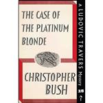 کتاب The Case of the Platinum Blonde اثر Christopher Bush انتشارات تازه ها