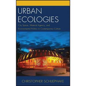 کتاب Urban Ecologies اثر Christopher Schliephake انتشارات Lexington Books