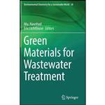 کتاب Green Materials for Wastewater Treatment اثر Mu. Naushad and Eric Lichtfouse انتشارات Springer 