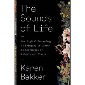 کتاب The Sounds of Life اثر Karen Bakker انتشارات Princeton University Press