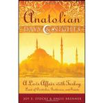 کتاب Anatolian Days and Nights اثر Angie Brenner and Joy E. Stocke انتشارات Wild River Books