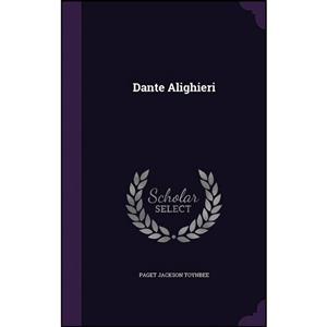 کتاب Dante Alighieri اثر Paget Jackson Toynbee انتشارات Palala Press