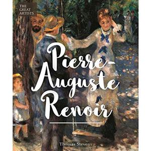 The Great Artists: Pierre-Auguste Renoir