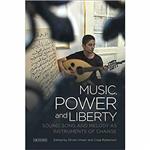 Music, Power and Liberty : Sound, Song and Melody as Instruments of Change