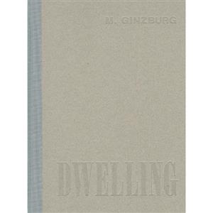 Dwelling: Five Years' Work on the Problem of the Habitation