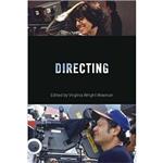 Directing : Behind the Silver Screen: A Modern History of Filmmaking