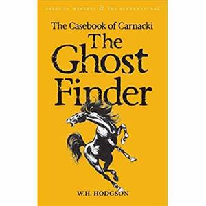 THE CASEBOOK OF CARNACKI THE GHOST-FINDER