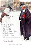 The  New  Public Benefit Requirement : Making Sense of Charity Law