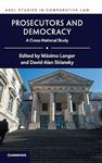 Prosecutors and Democracy : A Cross-National Study