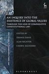 An Inquiry into the Existence of Global Values : Through the Lens of Comparative Constitutional Law