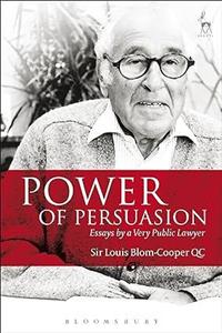 Power of Persuasion: Essays by a Very Public Lawyer