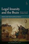 Legal Insanity and the Brain: Science, Law European Courts 