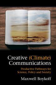 Creative (Climate) Communications: Productive Pathways for Science, Policy and Society