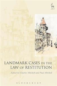 Landmark Cases in the Law of Restitution