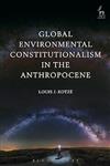 Global Environmental Constitutionalism in the Anthropocene