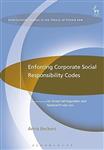 Enforcing Corporate Social Responsibility Codes : On Global Self-Regulation and National Private Law