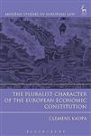 The Pluralist Character of the European Economic Constitution