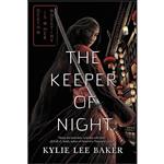 کتاب The Keeper of Night  اثر Kylie Lee Baker انتشارات Inkyard Press