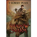 کتاب Shadow Swarm اثر D. Robert Pease and Lane Diamond انتشارات Evolved Publishing