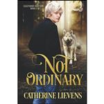 کتاب Not Ordinary  اثر Catherine Lievens انتشارات تازه ها