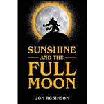 کتاب Sunshine and the Full Moon اثر Jon Robinson انتشارات Koehler Books 