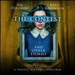 کتاب The Contest and Other Stories اثر Joe DiBuduo and Kate Robinson انتشارات تازه ها