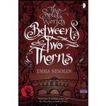 کتاب Between Two Thorns اثر Emma Newman and Sarah J. Coleman انتشارات Angry Robot 