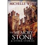 کتاب Memory of Stone and Other Stories اثر Michelle West انتشارات Rosdan Press