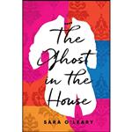 کتاب The Ghost in the House اثر Sara O Leary انتشارات Doubleday Canada