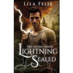 کتاب Lightning Sealed اثر Lila Felix انتشارات Clean Teen Publishing