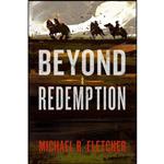 کتاب Beyond Redemption اثر Michael R. Fletcher انتشارات Harper Voyager