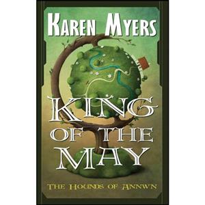 کتاب King of the May  اثر Karen Myers انتشارات تازه ها