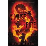 کتاب For a Muse of Fire  اثر Heidi Heilig انتشارات Greenwillow Books