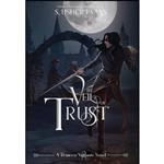 کتاب The Veil of Trust  اثر S. Usher Evans انتشارات Suns Golden Ray Publishing, LLC