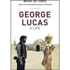 کتاب George Lucas اثر Brian Jay Jones انتشارات Headline