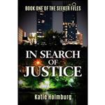 کتاب In Search of Justice اثر Katie Holmburg and Jennifer Benson انتشارات تازه ها