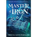 کتاب Master of Iron اثر Tricia Levenseller انتشارات Feiwel Friends 