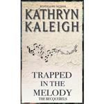 کتاب Trapped in the Melody اثر Kathryn Kaleigh انتشارات تازه ها