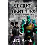 کتاب Secret Identities  اثر J. D. Brink انتشارات تازه ها