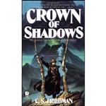 کتاب Crown of Shadows  اثر C. S. Friedman انتشارات DAW