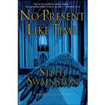 کتاب No Present Like Time  اثر Steph Swainston انتشارات Harper Voyager