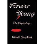 کتاب Forever Young The Beginning اثر Gerald Simpkins انتشارات تازه ها