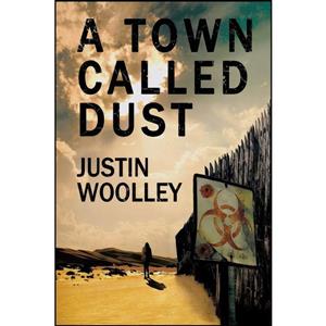 کتاب A Town Called Dust اثر Justin Woolley انتشارات Momentum