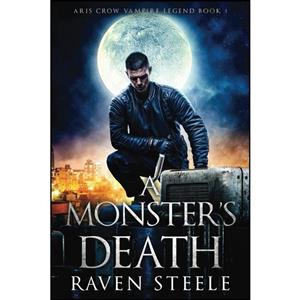 کتاب A Monsters Death اثر Raven Steele انتشارات تازه ها