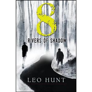 کتاب Eight Rivers of Shadow  اثر Leo Hunt انتشارات Candlewick