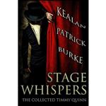 کتاب Stage Whispers اثر Kealan Patrick Burke انتشارات تازه ها